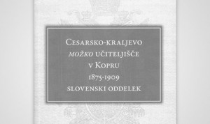 Cesarsko-kraljevo možko učiteljišče v Kopru 1875-1909: Slovenski oddelek.